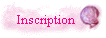 Inscription